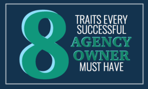 8 Traits Every Successful Agency Owner Must Have
