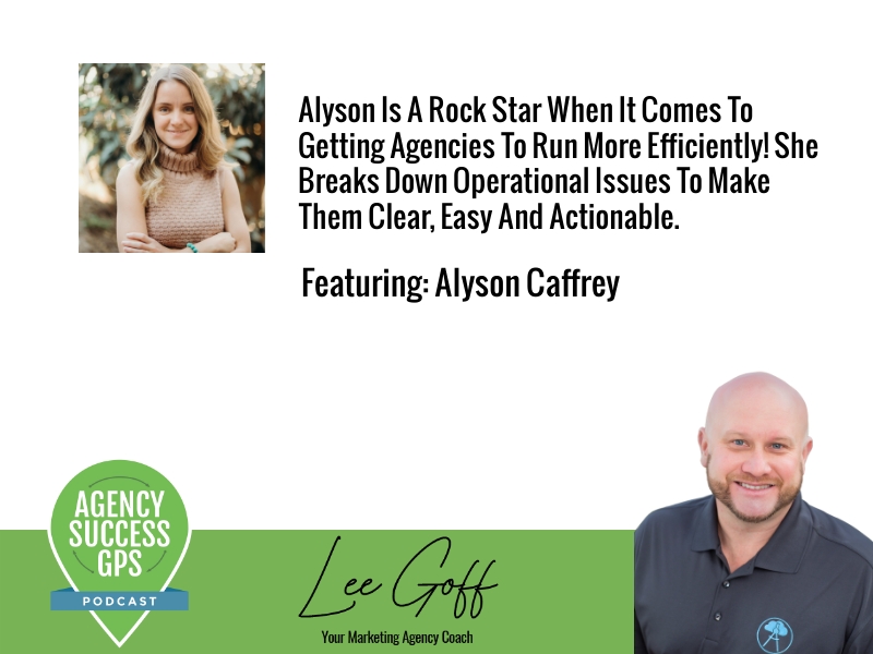[PODCAST] – Alyson Caffrey –  Breaking down operational issues to make them clear, easy and actionable